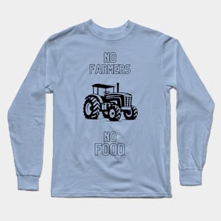 No Farmers No Food Long Sleeve T-Shirt